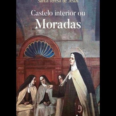 Capa de livro com ilustração de quatro freiras e título Castelo interior ou Moradas