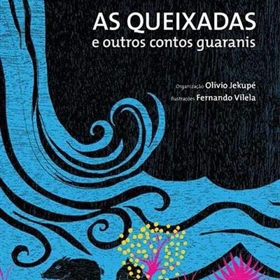 Capa de livro com título AS QUEIXADAS e outros contos guaranis com ilustrações coloridas