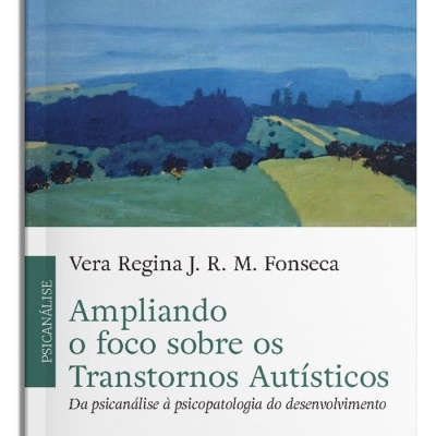 Capa de livro Ampliando o foco sobre os Transtornos Autísticos