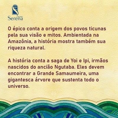 Texto sobre povos ticunas e a saga da Grande Samaumeira com logótipo da Editora Serena