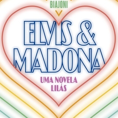 Capa de livro colorida com o título ELVIS & MADONA e autor LUIZ BIAJONI