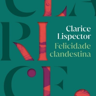 Capa de livro verde com título Felicidade clandestina de Clarice Lispector