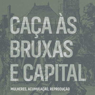 Capa de livro Caça às Bruxas e Capital de Silvia Federici