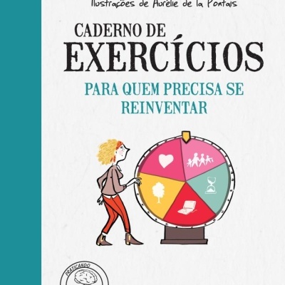 Capa de livro Caderno de Exercícios para Quem Precisa Se Reinventar com ilustração de roda colorida e mulher
