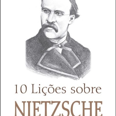 Capa do livro 10 Lições sobre Nietzsche com retrato de homem e texto do título e autor