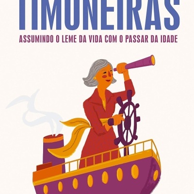 Capa de livro com título TIMONEIRAS e ilustração de mulher a matar volante de navio