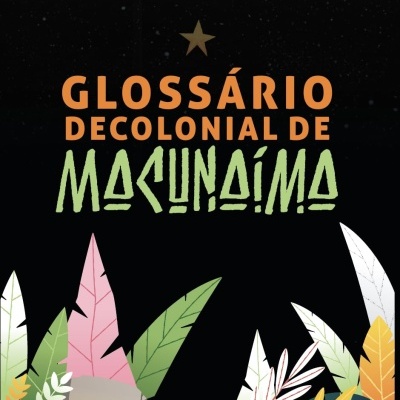 Capa de livro Glossário Decolonial de Macunaíma com ilustrações de folhas coloridas e fundo preto