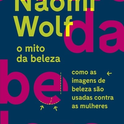 Capa do livro O mito da beleza de Naomi Wolf
