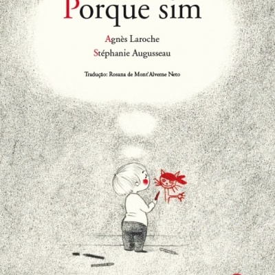 Capa do livro infantil Porque sim com ilustração a preto e branco de criança a desenhar gato vermelho