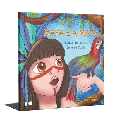 Capa do livro infantil MAYA E A MATA com ilustração de jovem índia e papagaio na floresta