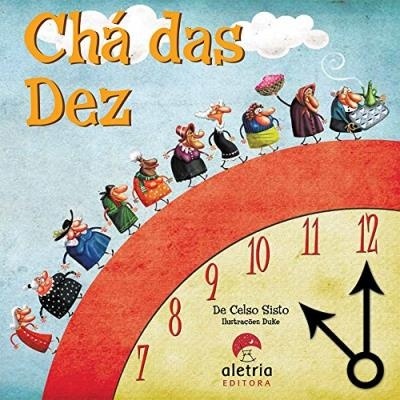 Capa de livro Chá das Dez com ilustração de pessoas sobre relógio mostrando 10 horas