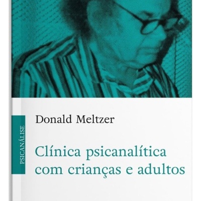 Capa do livro Clínica psicanalítica com crianças e adultos de Donald Meltzer com imagem a azul e texto