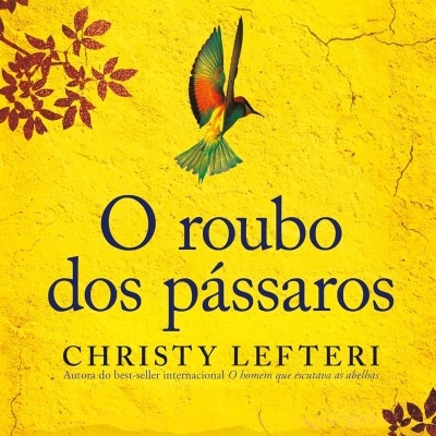 Capa de livro amarelo com título, autor, pássaro colorido e texto de recomendação