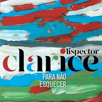 Capa colorida de livro com texto lispector clarice PARA NÃO ESQUECER