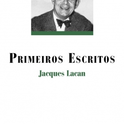 Capa do livro Primeiros Escritos de Jacques Lacan com foto a preto e branco do autor