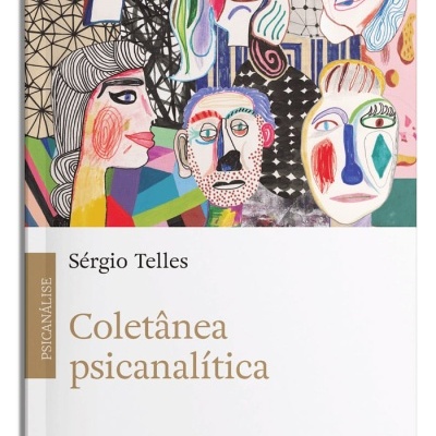 Capa do livro Coletânea psicanalítica de Sérgio Telles com ilustração de rostos