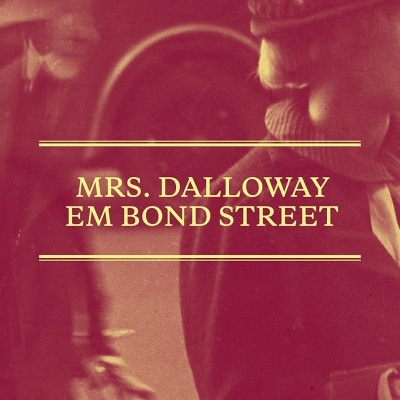 Capa do livro Mrs. Dalloway em Bond Street de Virginia Woolf em tons sépia e amarelo