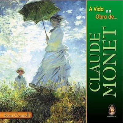 Capa do livro A Vida e a Obra de Claude Monet com pintura impressionista de mulher e criança em campo
