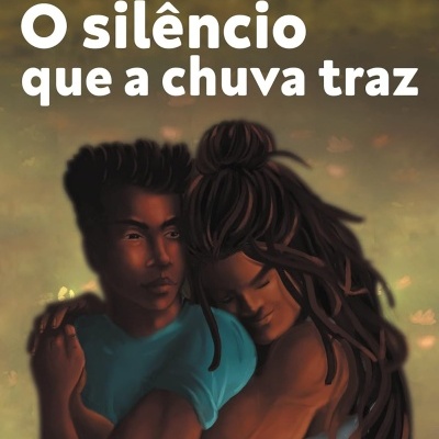 Capa do livro O silêncio que a chuva traz com ilustração de casal abraçado e texto