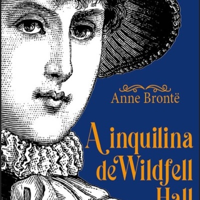 Capa de livro A inquilina de Wildfell Hall de Anne Brontë com ilustração de mulher vitoriana