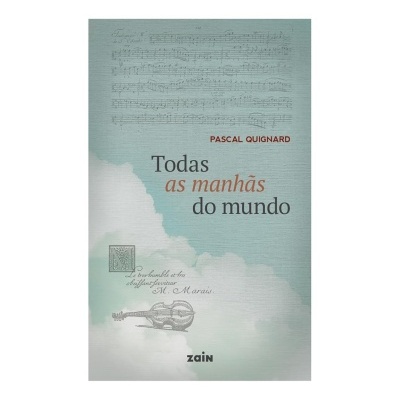 Capa de livro com título Todas as manhãs do mundo, fundo verde-azulado com nuvens, partituras musicais, desenho de violino e texto em francês