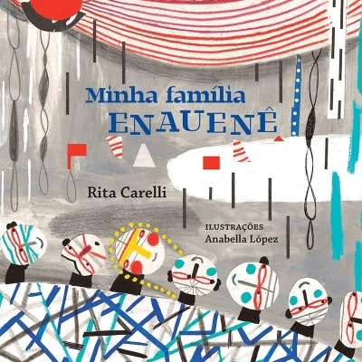 Capa de livro abstrata com título Minha família ENAUENÊ e ilustrações coloridas
