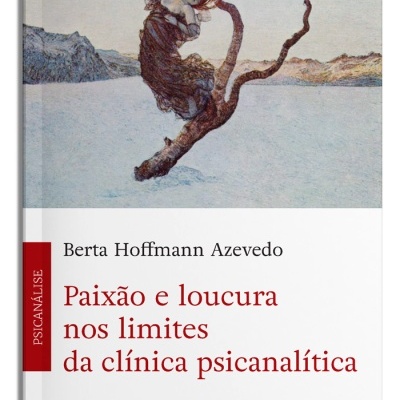 Capa do livro Paixão e loucura nos limites da clínica psicanalítica com ilustração de figura feminina numa árvore