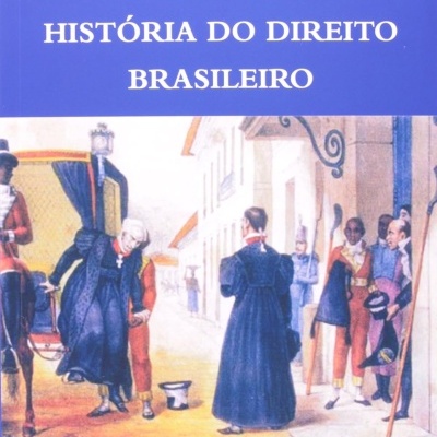 Capa de livro azul com título HISTÓRIA DO DIREITO BRASILEIRO e ilustração histórica