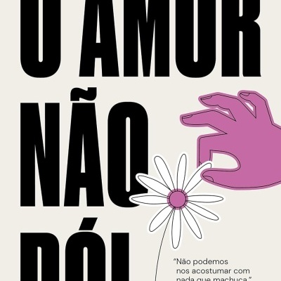 Capa do livro O AMOR NÃO DÓI com mão rosa segurando uma flor