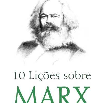 Capa do livro 10 Lições sobre MARX com desenho de Karl Marx e nomes do autor e editora