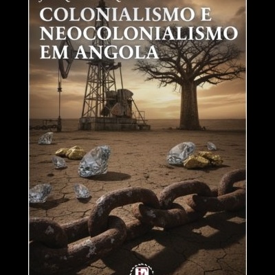 Capa de livro com título sobre colonialismo em Angola e imagem de paisagem seca com árvore, estrutura metálica, pedras preciosas e corrente enferrujada
