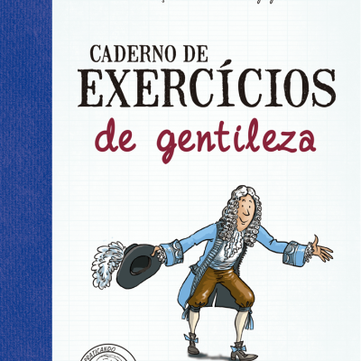 Capa de livro Caderno de Exercícios de gentileza com ilustração de personagem em roupa antiga
