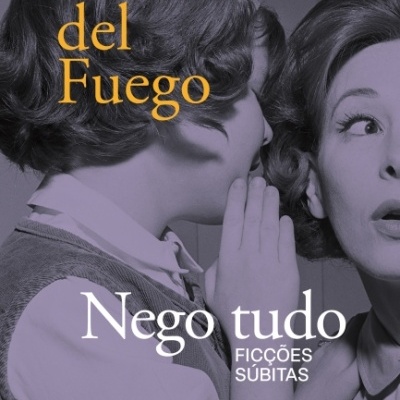 Capa de livro com título Nego tudo de Andréa del Fuego e fotografia de duas mulheres em preto e branco.