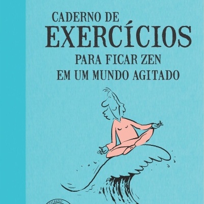 Caderno de exercícios azul claro com título para ficar zen em um mundo agitado e ilustração de pessoa a meditar sobre onda