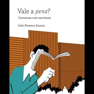 Capa de livro Vale a pena? Conversas com escritores de Inês Fonseca Santos