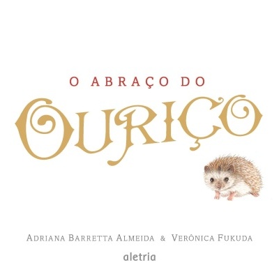 Capa do livro O ABRAÇO DO OURIÇO com ilustração de ouriço