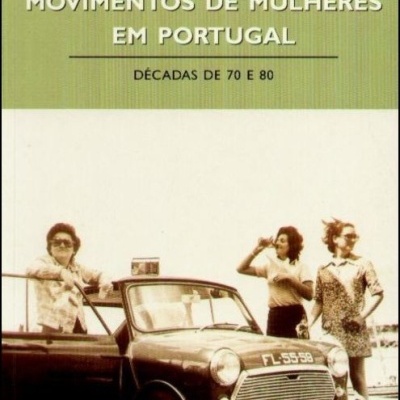 Capa de livro com título sobre movimentos de mulheres em Portugal com fotografia a sépia de três mulheres e carro antigo
