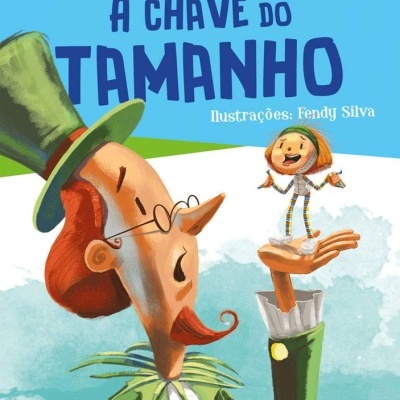 Capa do livro A CHAVE DO TAMANHO com personagem cartola verde e figura pequena animada na mão.