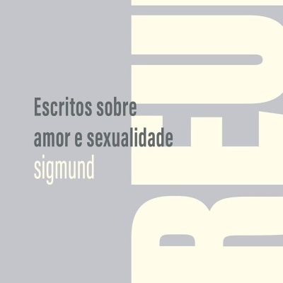 Capa do livro Escritos sobre amor e sexualidade de Sigmund Freud em tons de cinzento e creme