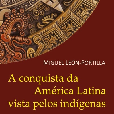 Capa do livro A conquista da América Latina vista pelos indígenas, com calendário asteca ilustrado.