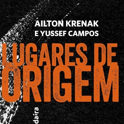 Capa de livro com texto AILTON KRENAK E YUSSEF CAMPOS LUGARES DE ORIGEM