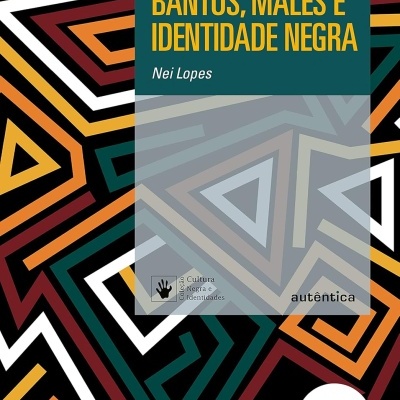 Capa do livro BANTOS, MALÊS E IDENTIDADE NEGRA de Nei Lopes com padrão geométrico colorido