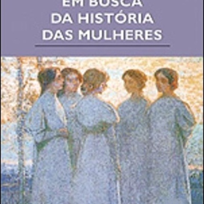 Livro Em Busca da História das Mulheres com imagem de cinco mulheres em branco