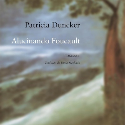 Capa do livro Alucinando Foucault com paisagem natural desenhada ao fundo