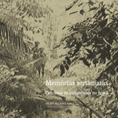 Capa de livro Memórias sertanistas com imagem em sépia de floresta e texto branco