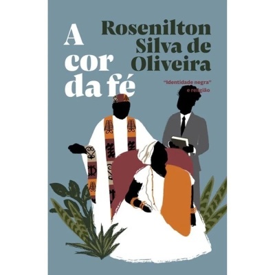 Capa de livro A cor da fé com ilustração de três figuras vestidas tradicionalmente e título em texto