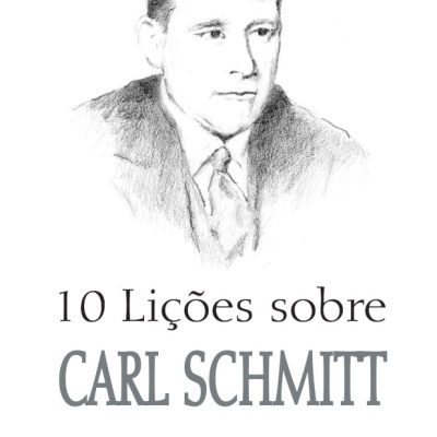 Capa do livro 10 Lições sobre Carl Schmitt com desenho a lápis de um homem e texto no fundo branco.