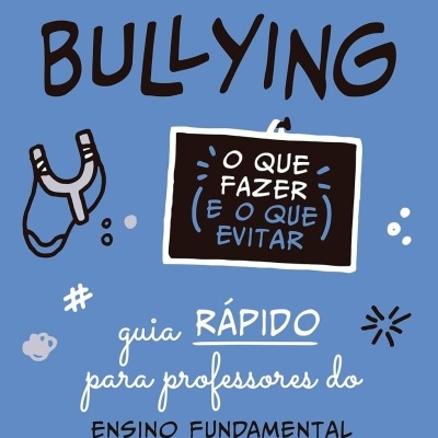 Capa de livro azul sobre bullying para professores do ensino fundamental com texto e ilustrações