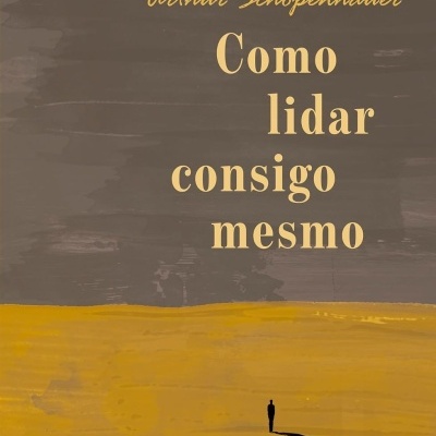 Capa de livro Como lidar consigo mesmo de Arthur Schopenhauer com fundo cinza e amarelo