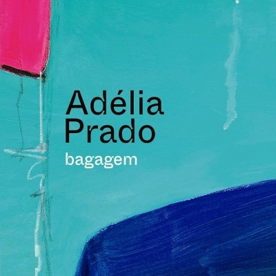 Capa de livro azul turquesa com texto Adélia Prado e bagagem